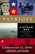 Patriots: The Vietnam War Remembered from All Sides