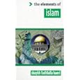 Islam (The Elements of... Series) by Shaykh Fadhlalla Haeri