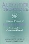 Alexander Technique: Original Writings of F.M.Alexander