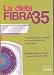 Books : La dieta fibra 35/ The Fiber 35 Diet