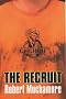 The Recruit: Bk. 1 (CHERUB)