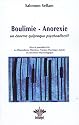 Boulimie - Anorexie, un énorme quiproquo psychoaffectif