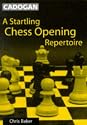 Startling Chess Opening Repertoire (Cadogan Chess)