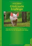 Produkt-Bild: Gl&uuml;ck sucht Empf&auml;nger: L&ouml;sungsorientierte Kurzgeschichten - nicht nur f&uuml;r die therapeutische Arbeit