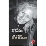 Les Roses de la solitudepar Jacqueline de Romilly