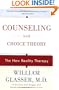 Counseling with Choice Theory