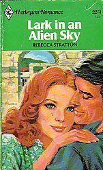 Lark in an Alien Sky (Harlequin Romance, 2274)