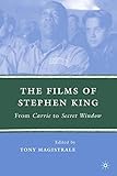 The films of Stephen King : from Carrie to Secret Window
