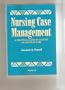 Nursing Case Management: A Practical Guide to Success in Managed Care