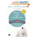 Beauty Tips from Moose Jaw: Travels in Search of Canada