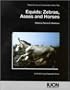 Equids: Zebras, Asses And Horses: Status Survey And Conservation Action Plan