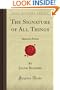 The Signature of All Things: Signatura Rerum (Forgotten Books)