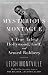 The Mysterious Montague: A True Tale of Hollywood, Golf, and Armed Robbery
