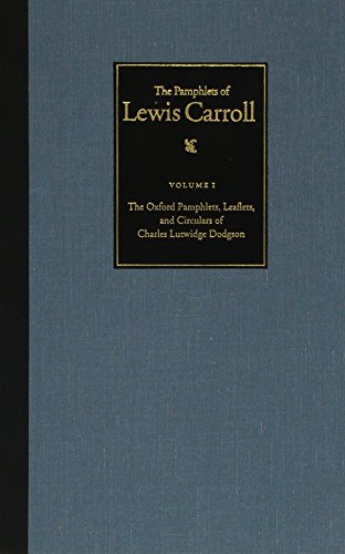 the pamphlets of lewis carroll the oxford pamphlets leaflets and circulars of charles lutwidge dodgson edward