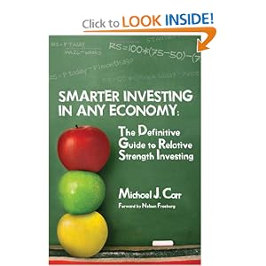Smarter Investing in Any Economy: The Definitive Guide to Relative Strength Investing by Michael J. Carr