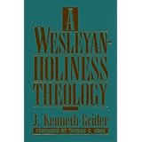 A Wesleyan-Holiness Theology