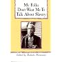 My Folks Don't Want Me to Talk About Slavery