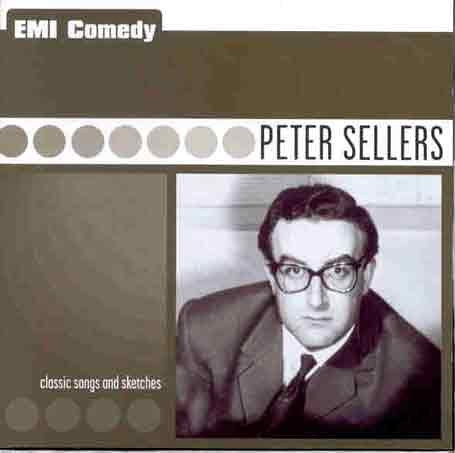 Peter Sellers - Classic Songs And Sketches - Zortam Music