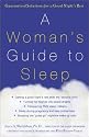 A Woman's Guide to Sleep: Guaranteed Solutions for a Good Night's Rest