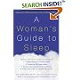 A Woman's Guide to Sleep: Guaranteed Solutions for a Good Night's Rest