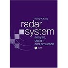 Radar System Analysis, Design and Simulation by  Eyung W. Kang