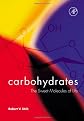 Carbohydrates: The Sweet Molecules of Life