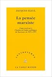 La Pens�e marxiste : Cours profess� � l'Institut d'�tudes politiques de Bordeaux de 1947 � 1979