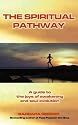 The Spiritual Pathway: A Guide to the Joys of Awakening and Soul Evolution