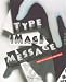 Type, Image, Message: Merging Pictures and Ideas - A Graphic Design Layout Workshop