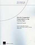 Security Cooperation Organizations in the Country Team: Options for Success (Technical Report (RAND))