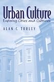 Urban Culture: Exploring Cities and Cultures