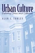 Urban Culture: Exploring Cities and Cultures