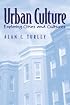 Urban Culture: Exploring Cities and Cultures