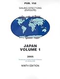 Pub158, 2005 Sailing Directions (Enroute) - Japan, Volume 1 (9th Edition)