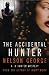 Third Party New : The Accidental Hunter: A D Hunter Mystery