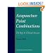 Acupuncture Point Combinations: the Key to Clinical Success