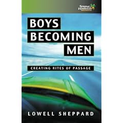 Boys Becoming Men: Creating Rites of Passage