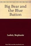Big bear and the blue button