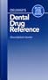 Delmar's Dental Drug Reference Guide