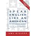 Speak English Like an American for Native Japanese Speakers
