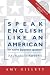 Book Speak English Like an American for Native Japanese Speakers