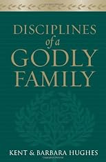 Disciplines of a Godly Family