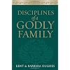 Disciplines of a Godly Family