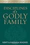 Disciplines of a Godly Family