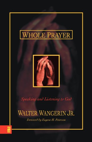 Whole Prayer, by Walter Wangerin Jr.