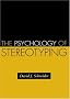 The Psychology of Stereotyping (Distinguished Contributions In Psychology)