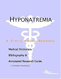 Hyponatremia - A Medical Dictionary, Bibliography, and Annotated Research Guide to Internet References