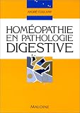 Livres Homéopathie - Homéopathie en pathologie digestive: Gastro-entérologie, hépatologie, proctologie