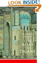 The Road to Oxiana (Penguin Travel Library)