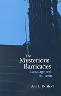 The Mysterious Barricades: Language and its Limits (Toronto Studies in Semiotics and Communication)